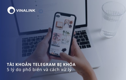 5 lý do phổ biến khiến tài khoản Telegram bị khóa và cách xử lý