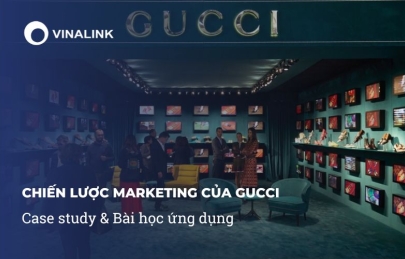Chiến lược marketing của Gucci: Case study & Bài học ứng dụng